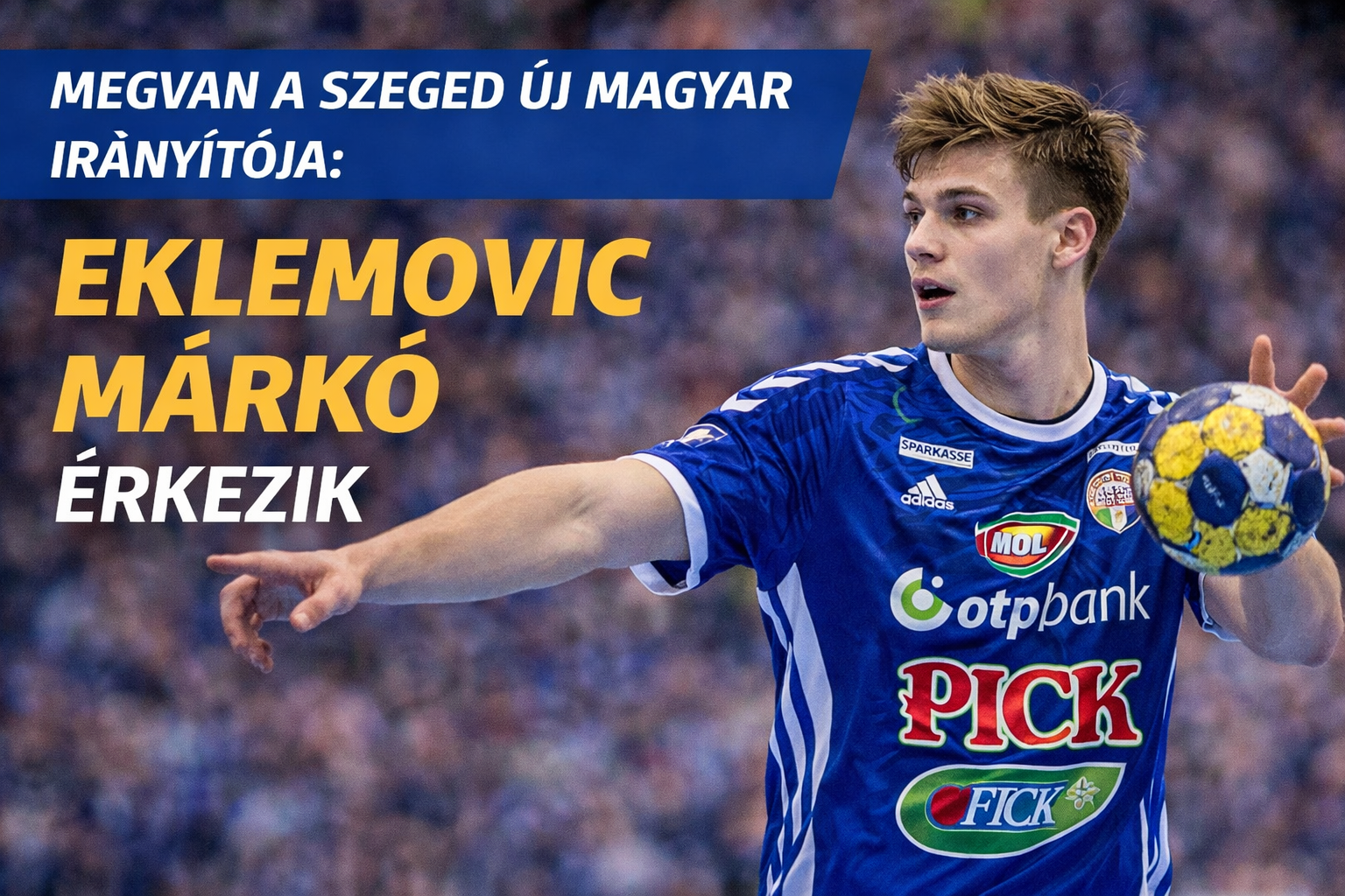 Új irányító Szegeden: Eklemovic Márkó