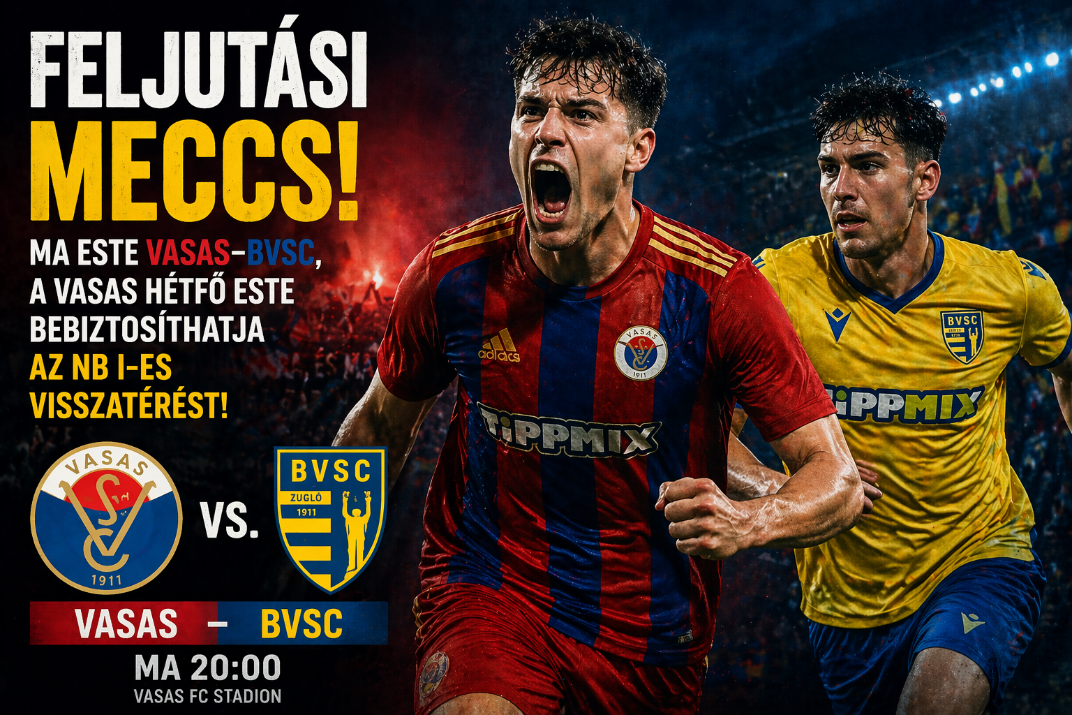 Feljutási meccs: Vasas vs BVSC