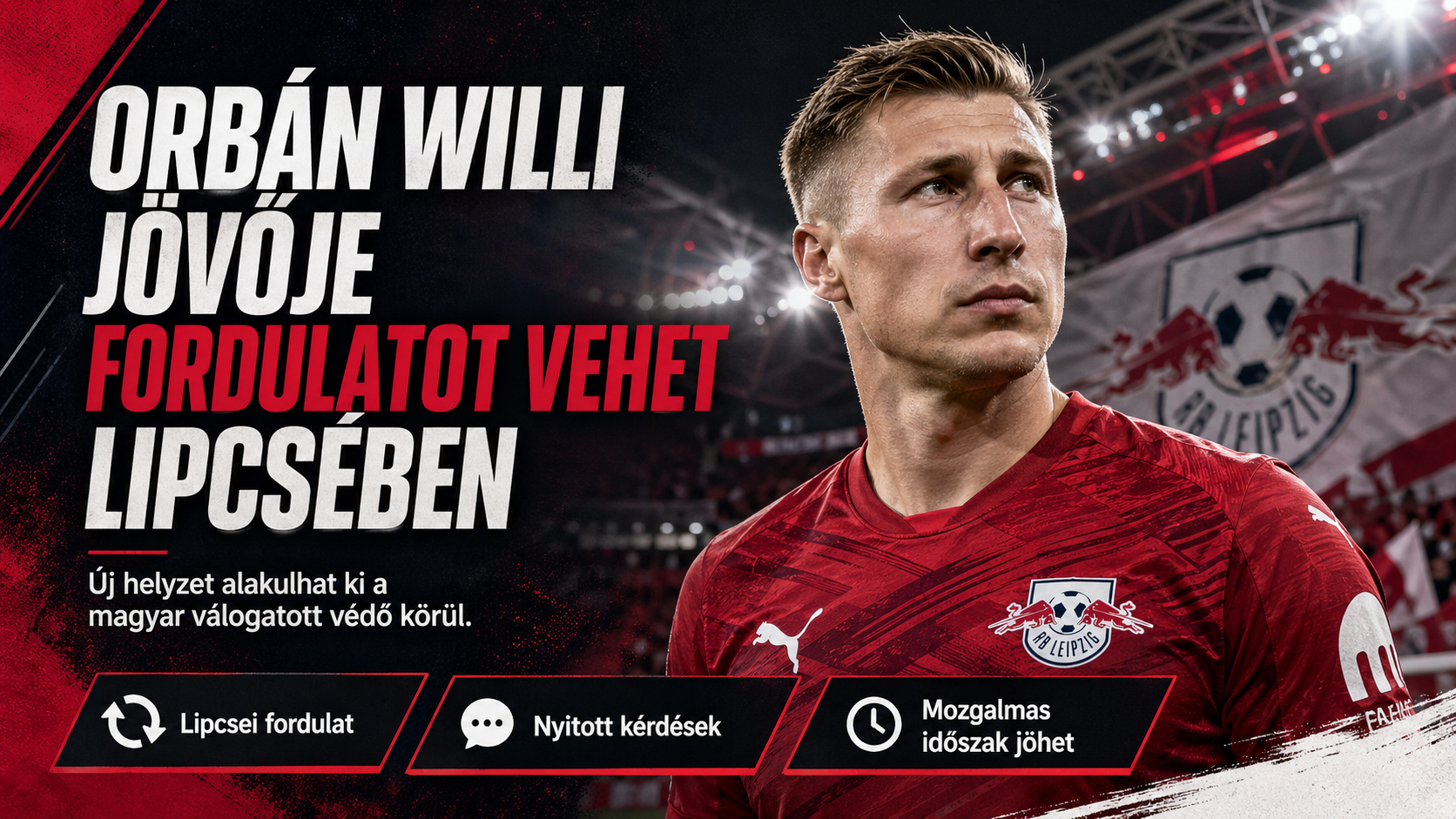 Orbán's future in Leipzig spotlighted