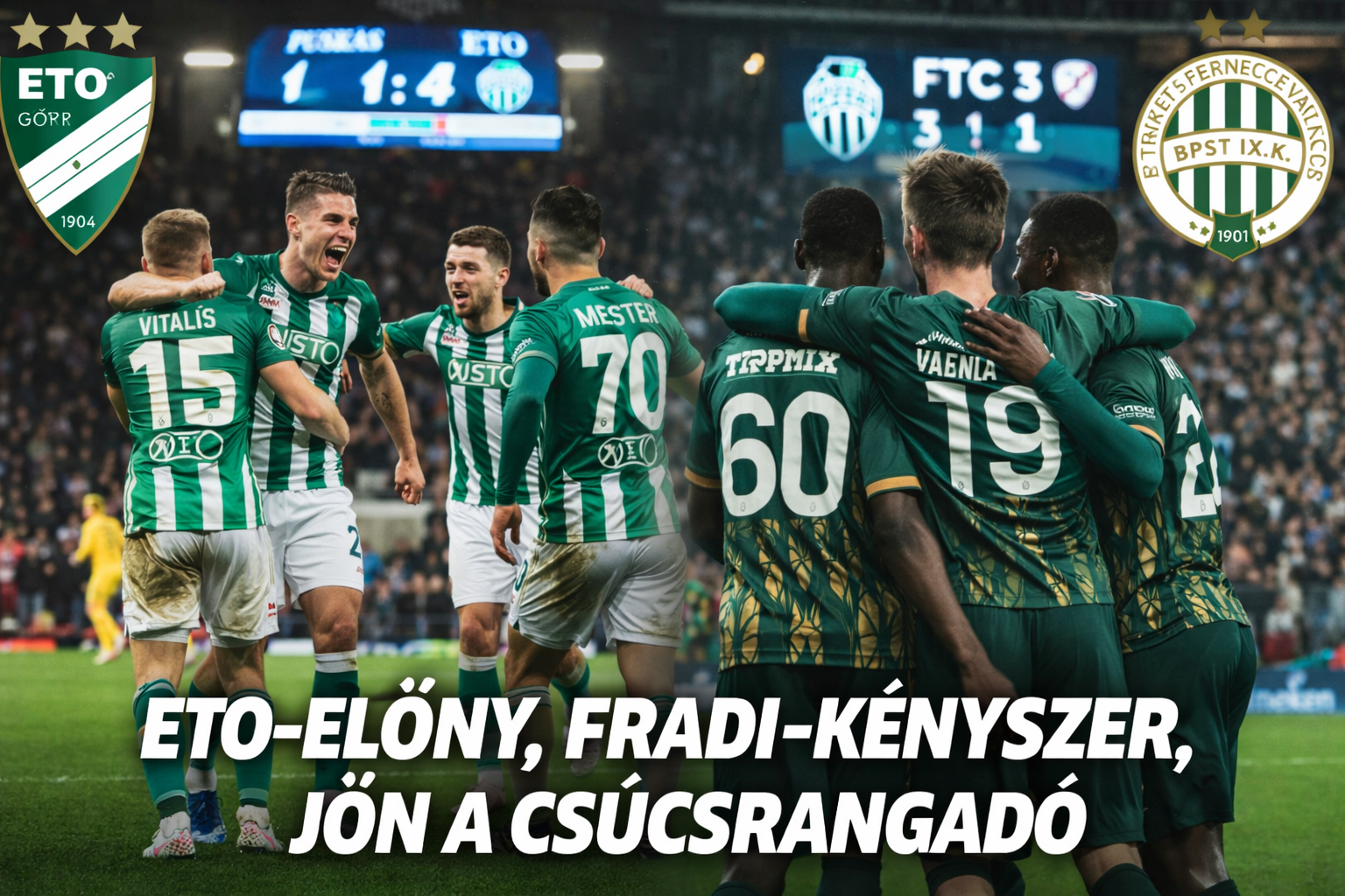 ETO–Fradi csúcsrangadó a stadionban