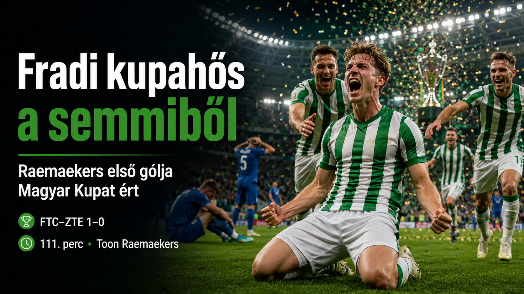 Raemaekers gólja még sokáig visszaköszönhet