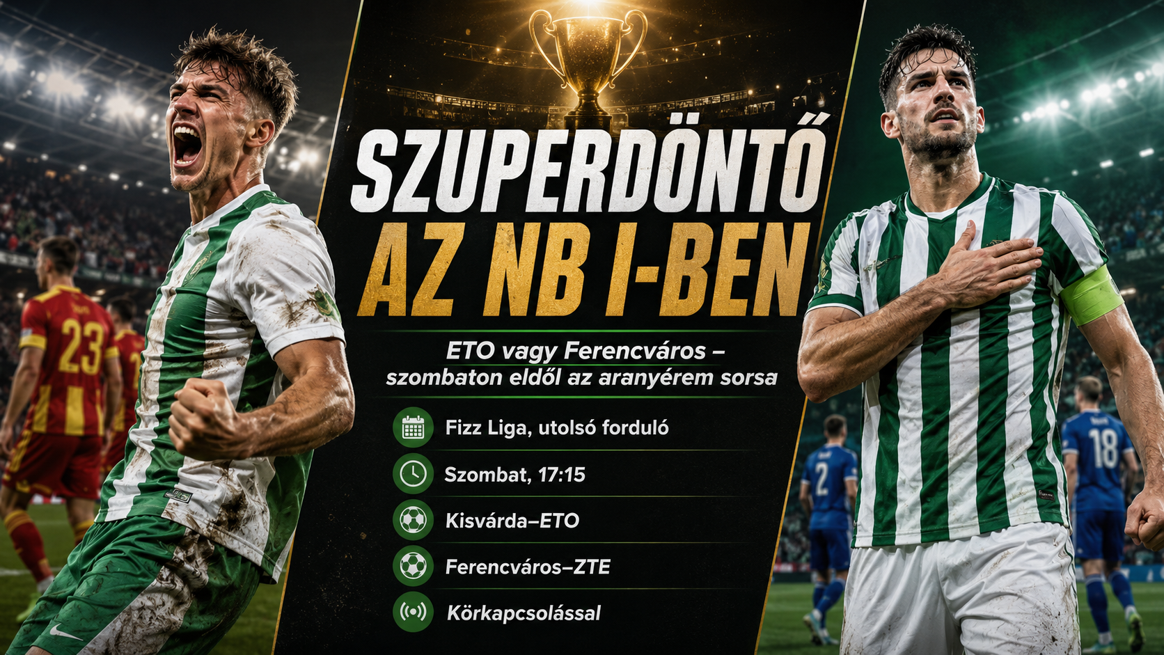 Szuperdöntő az NB I-ben: ETO vagy Ferencváros