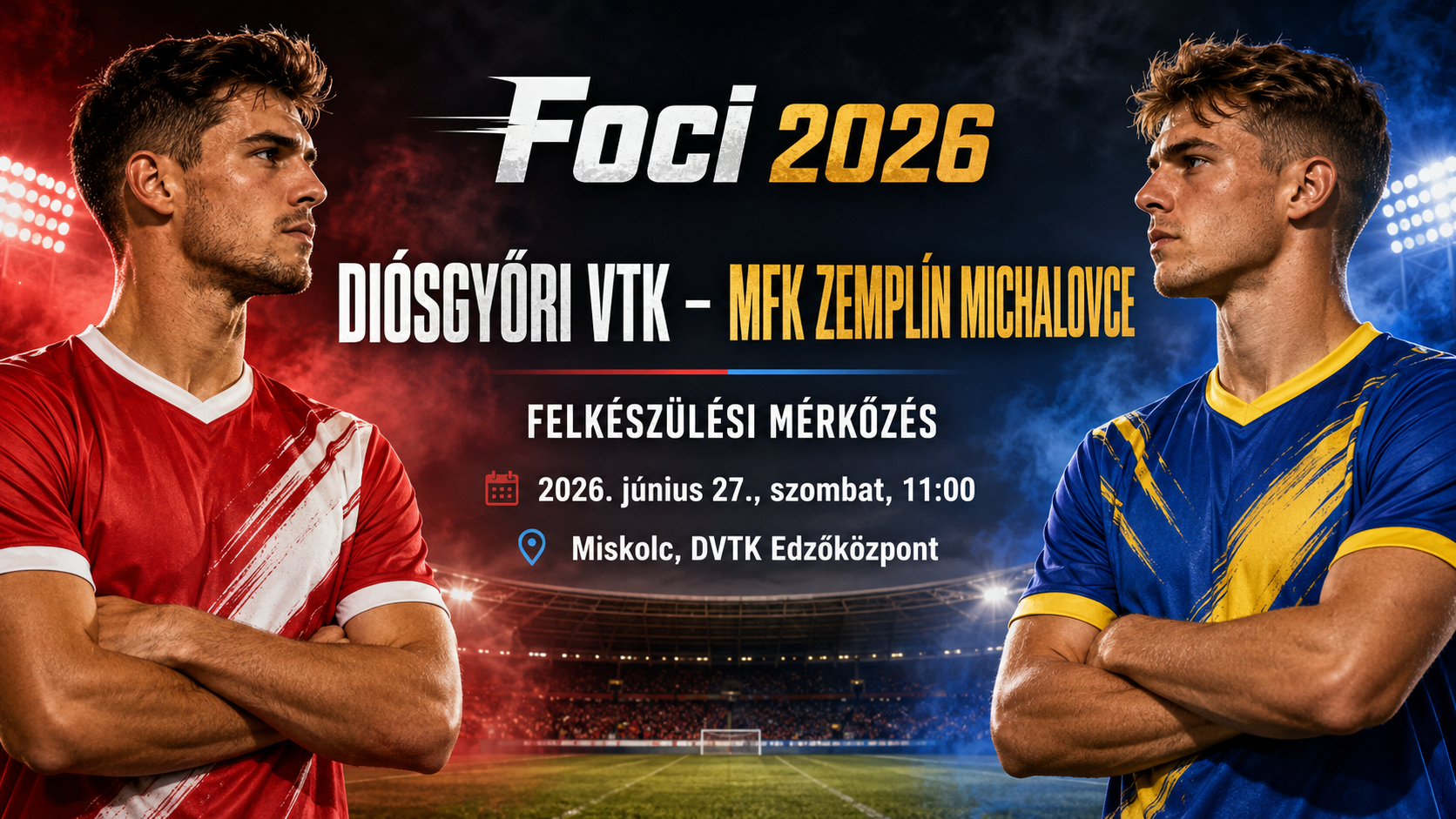 Foci 2026: Diósgyőri VTK vs MFK Zemplín