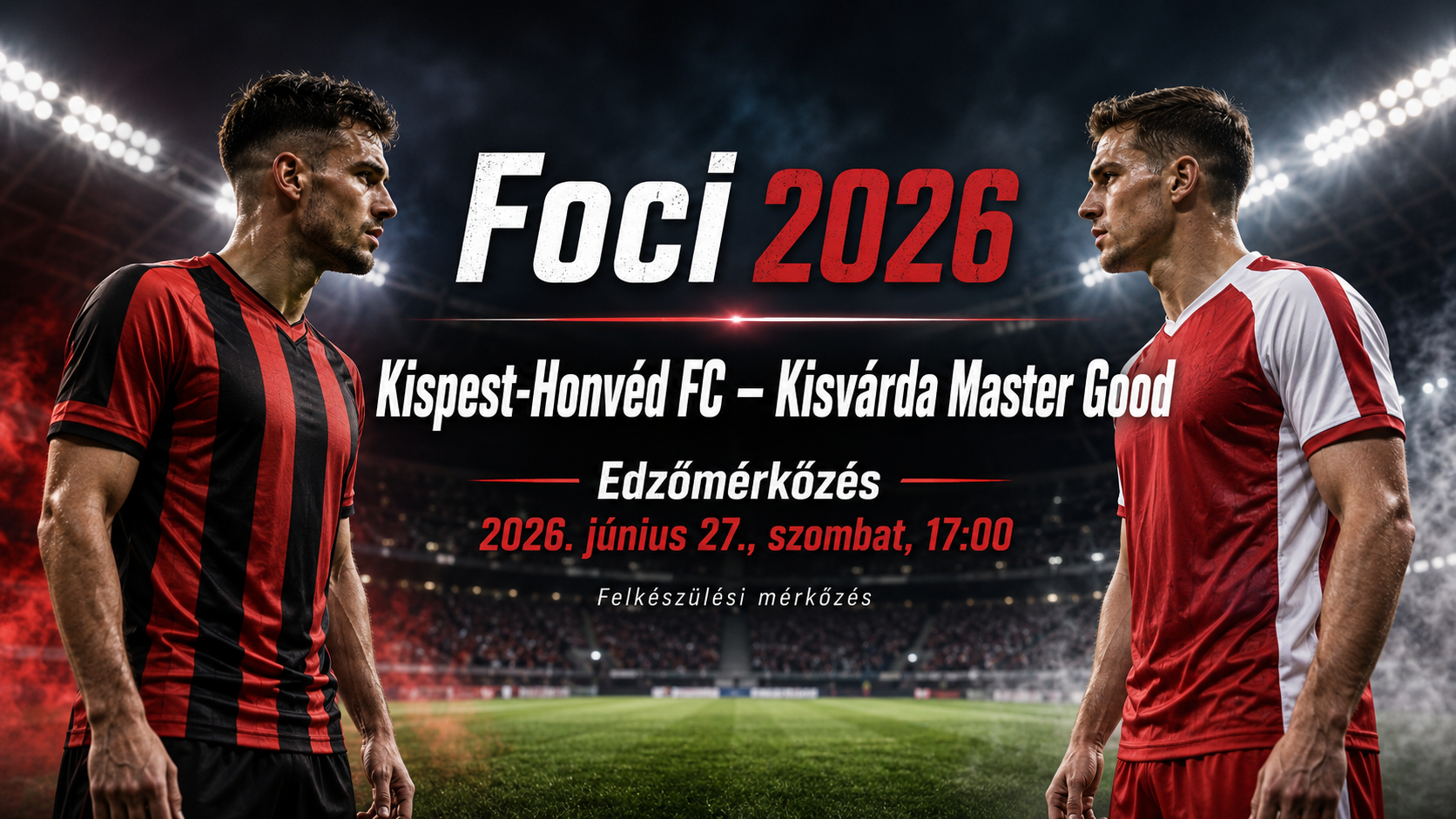 Foci 2026: Kispest-Honvéd vs Kisvárda